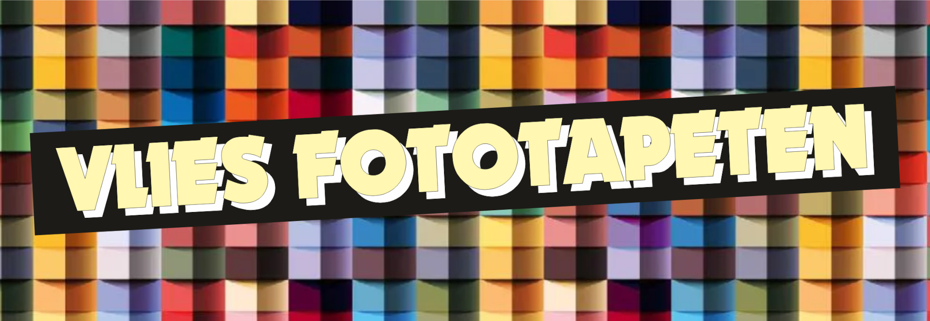 „Grafisches Motiv mit bunten Rechtecken und schrägem Schriftbanner ‚VLIES FOTOTAPETEN‘ – auffälliges Design für moderne Wandgestaltung.“